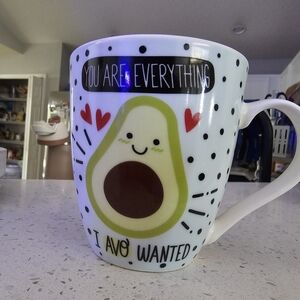 You Are Everything I AVO Wanted Avocado Coffee Mug